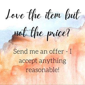 Accepting All Reasonable Offers!